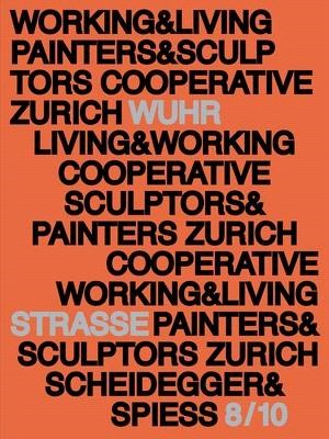 Working and Living: History and Presence of Studio House Wuhrstrasse 8/10