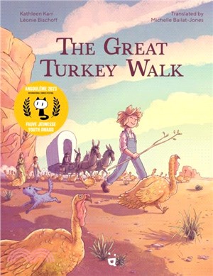 The Great Turkey Walk：A Graphic Novel Adaptation of the Classic Story of a Boy, His Dog and a Thousand Turkeys