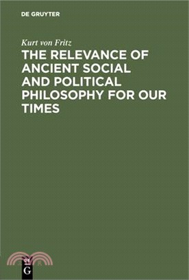 Relevance of Ancient Social and Political Philosophy for Our Times