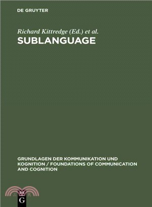 Sublanguage ― Studies on Language in Restricted Semantic Domains
