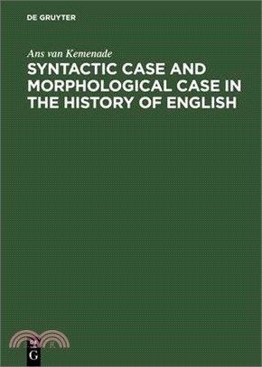 Syntactic Case And Morphological Case In The History Of English