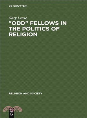 "Odd Fellows" in the Politics of Religion—Modernism, National Socialism, and German Judaism