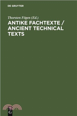 Antike Fachtexte/ Ancient Technical Texts