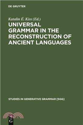 Universal Grammar in the Reconstruction of Ancient Languages