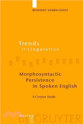 Morphosyntactic Persistence in Spoken English ― A Corpus Study at the Intersection of Variationist Sociolinguistics, Psycholinguistics, And Discourse Analysis