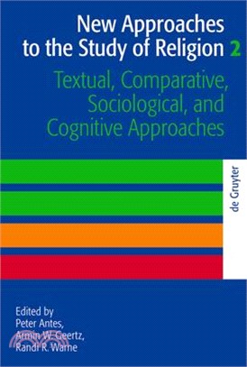 New Approaches to the Study of Religion ─ Textual, Comparative, Sociological, and Cognitive Approaches