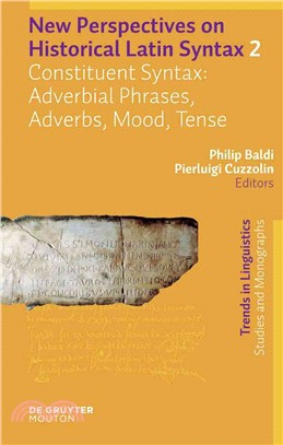 New Perspectives on Historical Latin Syntax — Constituent Syntax : Adverbial Phrases, Adverbs, Mood, Tense