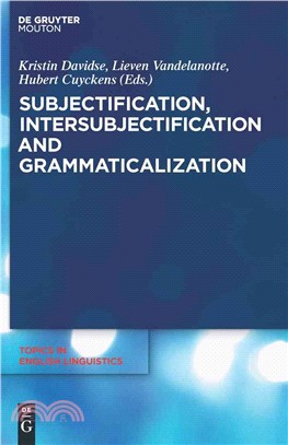 Subjectification, Intersubjectification and Grammaticalization