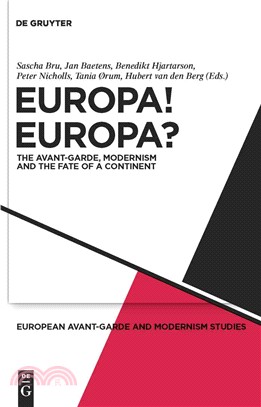 Europa! Europa? ─ The Avant-Garde, Modernism and the Fate of a Continent