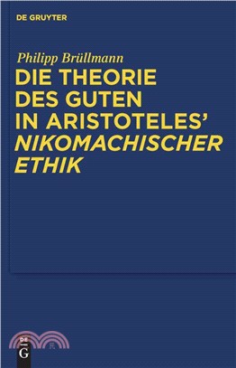 Die Theorie Des Guten in Aristoteles Nikomachischer Ethik