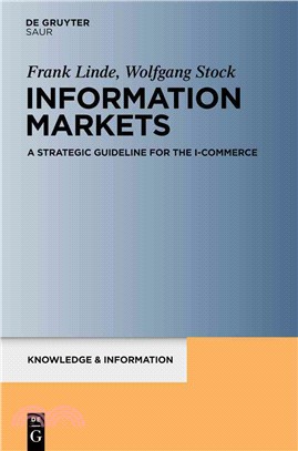 Information Markets ─ A Strategic Guideline for the I-Commerce