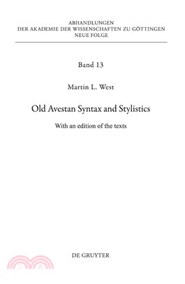 Old Avestan Syntax and Stylistics ─ With an Edition of the Texts