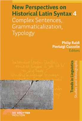 New Perspectives on Historical Latin Syntax ─ Complex Sentences, Grammaticalization, Typology