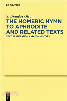 The Homeric Hymn to Aphrodite and Related Texts ─ Text, Translation and Commentary