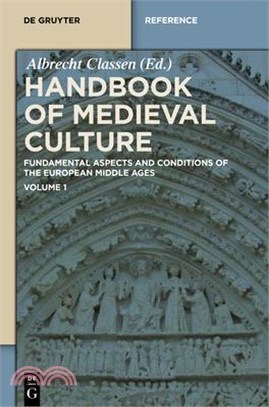 Handbook of Medieval Culture ― Fundamental Aspects and Conditions of the European Middle Ages