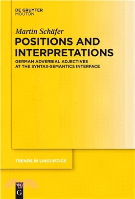 Positions and Interpretations—German Adverbial Adjectives at the Syntax-semantics Interface