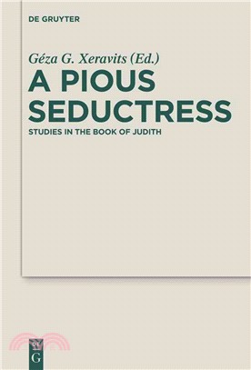 A Pious Seductress ─ Studies in the Book of Judith