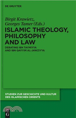 Islamic Theology, Philosophy and Law—Debating Ibn Taymiyya and Ibn Qayyim Al-jawziyya