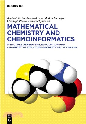 Mathematical Chemistry and Chemoinformatics ─ Structure Generation, Elucidation, and Quantitative Structure - Property Relationships