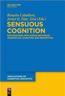 Sensous Cognition ― Explorations into Human Sentience