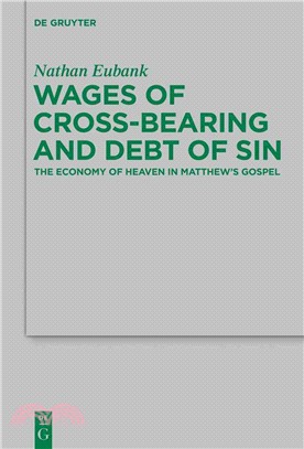 Wages of Cross-bearing and Debt of Sin ― The Economy of Heaven in Matthew's Gospel
