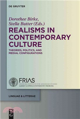 Realisms in Contemporary Culture ― Theories Politics and Medial Configurations