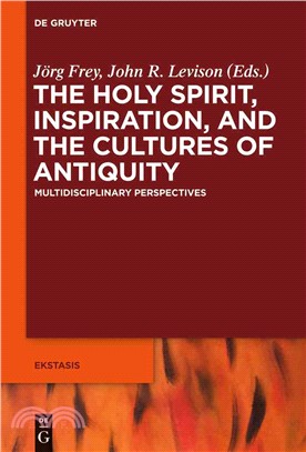 The Holy Spirit, Inspiration, and the Cultures of Antiquity ─ Multidisciplinary Perspectives