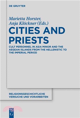 Cities and Priests ─ Cult Personnel in Asia Minor and the Aegean Islands from the Hellenistic to the Imperial Period