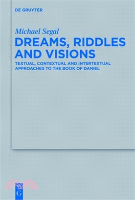 Dreams, Riddles and Visions ― Textual, Contextual and Intertextual Approaches to the Book of Daniel