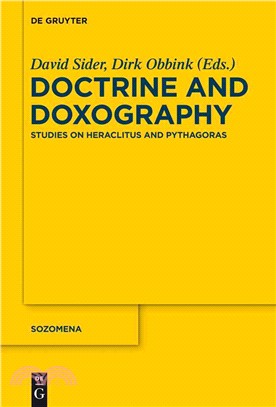 Doctrine and Doxography ─ Studies on Heraclitus and Pythagoras