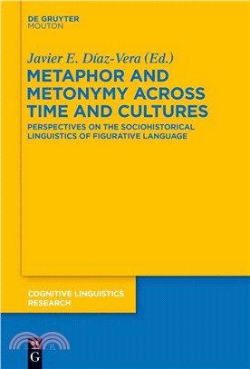 Metaphor and Metonomy Across Time and Cultures ─ Perspectives on the Sociohistorical Linguistics of Figurative Language