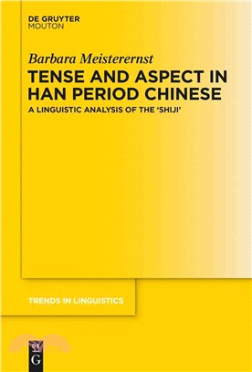 Tense, Aspect, and the Semantic of the Verb in Han Period Chinese ― A Linguistic Analysis of the Shiji