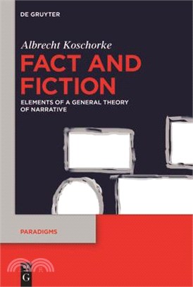 Fact and Fiction ― Elements of a General Theory of Narrative