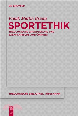 Sportethik ― Theologische Grundlegung Und Exemplarische Ausfuhrung