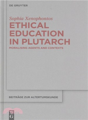 Ethical Education in Plutarch ─ Moralising Agents and Contexts