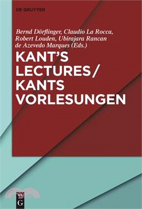 Kant Lectures / Kants Vorlesungen