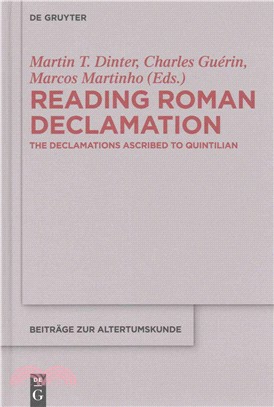 Reading Roman Declamation ─ The Declamations Ascribed to Quintilian