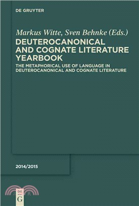 The Metaphorical Use of Language in Deuterocanonical and Cognate Literature Yearbook 2014/2015