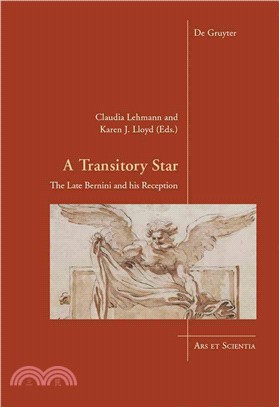 A Transitory Star ─ The Late Bernini and His Reception