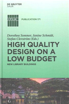 High Quality Design on a Low Budget ─ New Library Buildings: Proceedings of the Satellite Conference of the IFLA Library Buildings and Equipment Section "Making Ends Meet: High Quality Des