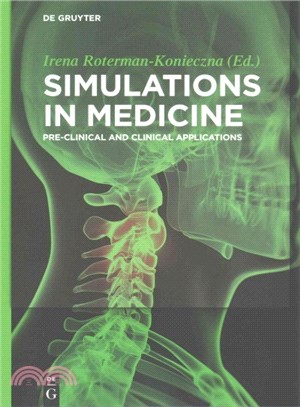 Simulations in Medicine ─ Pre-clinical and Clinical Applications