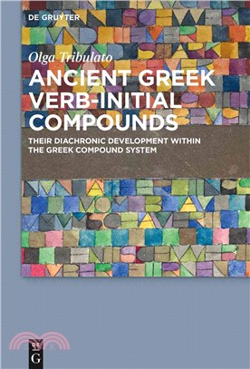 Ancient Greek Verb-initial Compounds ― Their Diachronic Development Within the Greek Compound System