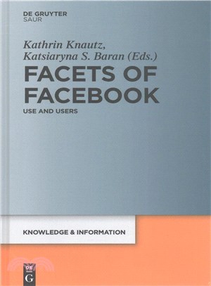 Facets of Facebook ─ Use and Users