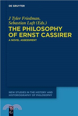 The Philosophy of Ernst Cassirer ─ A Novel Assessment