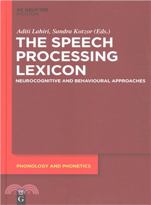 The Speech Processing Lexicon ─ Neurocognitive and Behavioural Approaches