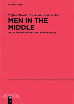 Men in the Middle ― Local Priests in Early Medieval Europe