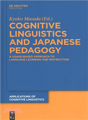 Cognitive Linguistics and Japanese Pedagogy ― A Usage-based Approach to Language Learning and Instruction
