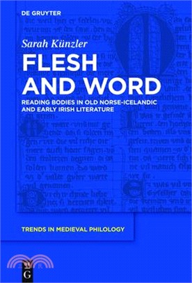 Flesh and Word ― Reading Bodies in Old Norse-icelandic and Early Irish Literature