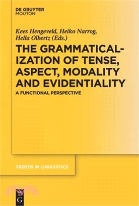 The Grammaticalization of Tense, Aspect, Modality and Evidentiality ― A Functional Perspective