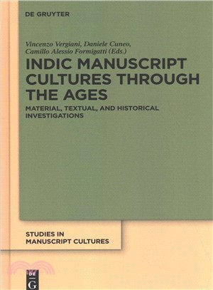 Indic Manuscript Cultures Through the Ages ― Material, Textual, and Historical Investigations